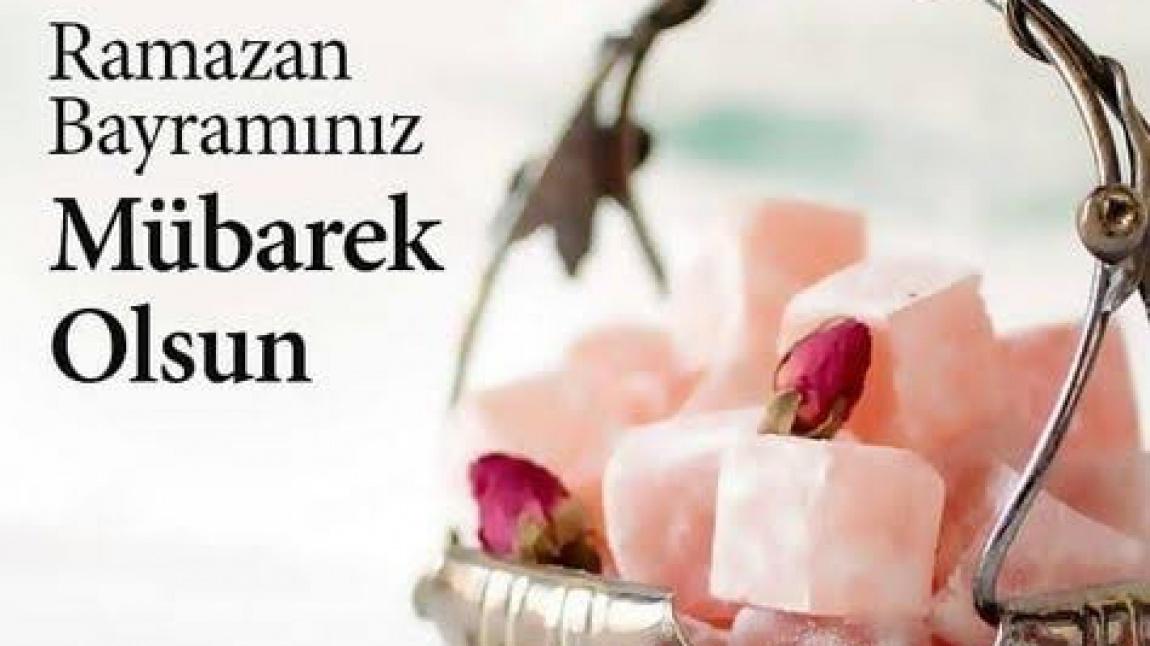 Okul Müdürümüz Deniz BULUT'un Ramazan Bayramı Mesajı..